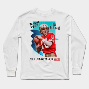 Touch Dump Football - Moe Dakota Long Sleeve T-Shirt